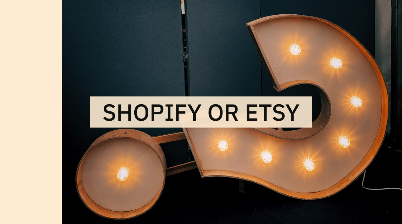Shopify or Etsy